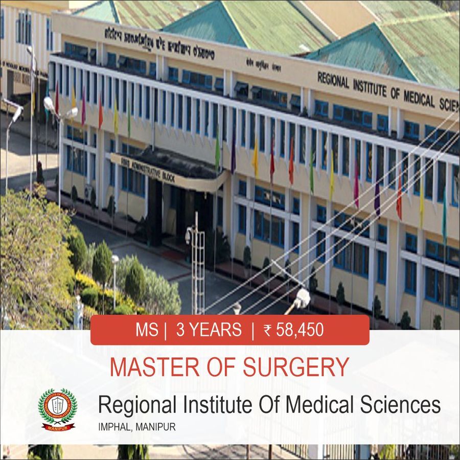 Master of Surgery [MS] (Anatomy)  at Regional Institute Of Medical Sciences, Imphal, Imphal